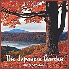 The Japanese Garden 2021 Wall Calendar Official The Japanese Garden Calendar 2021 18 Months Wall Calendars 18 Months 9798698147572 Amazon Com Books