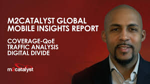 M2CATALYST GLOBAL MOBILE INSIGHTS REPORT