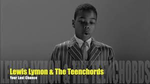 Lewis Lymon & The Teenchords - Your Last Chance (1957), Though he has  always been remembered primarily as Frankie Lymon's brother, Louie Lymon  attained some notoriety on his own. He was 12 when he ...