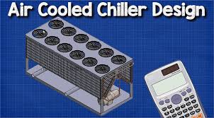 Air Cooled Chiller Design Data The Engineering Mindset