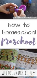Simple Tips For Homeschooling Preschool With Simple Activities At Home In 2020 Homeschool Preschool Activities Homeschool Preschool Schedule Preschool Curriculum Free