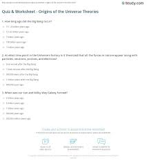 Sep 17, 2021 · the big bang theory trivia questions these questions are a mix of trivial facts about the show itself and some tiny details that can be found in the episodes. Quiz Worksheet Origins Of The Universe Theories Study Com