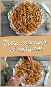 Tarte Aux Noix Tarte Aux Noix Tarte Aux Noix Caramel Tarte