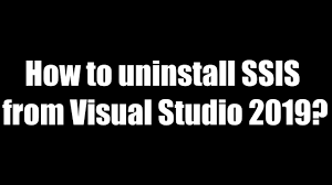 How to uninstall SSIS from Visual Studio 2019? - YouTube