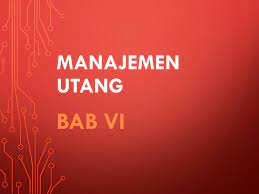 Check spelling or type a new query. Manajemen Utang Bab Vi Ppt Download