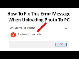 How To Fix The Error Message Device Is Unreachable When Importing Photos Videos From Iphone To Pc Youtube