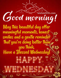 Wednesday Morning Quotes, Blessings, Wishes, Prayers and Text Messages with  Images to share on Wednesday.