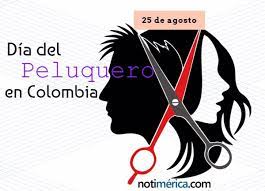 Por qué se celebra el 25 de agosto. 25 De Agosto Dia Del Peluquero En Colombia Por Que En Esta Fecha