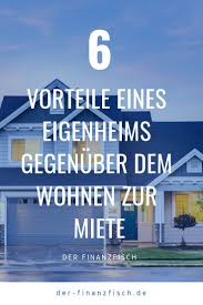 Entscheidend für die frage, ob man besser kaufen oder mieten sollte, ist auch ein vergleich, wie viel miete man während der finanzierungsphase gezahlt hätte. Kaufen Oder Mieten Diese 6 Vorteile Hat Ein Eigenheim Eigenheim Mieten Kaufen Immobilie Erstes Eigenheim Immobilien Kaufen Immobilien Mieten