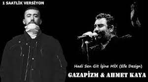 Git i̇şine' o ses türkiye yılbaşı özel 9:20 ahmet kaya hadi sen git isine 3:02 ahmet kaya ft. Ahmet Kaya Gazapizm Hadi Sen Git Isine Mix 1 Saatlik Versiyon Efe Design Youtube