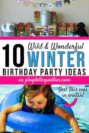 I Used To Think That It Was Hard To Plan Parties For Kids With Winter Birthdays But These Winter Birthday Parties Indoor Birthday Parties Tween Birthday Party