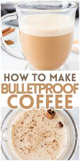 How To Make Bulletproof Coffee In 2021 Bulletproof Coffee Recipe Bulletproof Coffee Coffee Diet