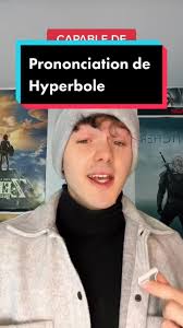 Comprendre la prononciation du mot Hyperbole