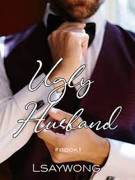 Wajah lisa memerah karena malu, raymond dengan telak membongkar kekakuannya sebagai seorang wanita dewasa. Ugly Husband 21 By Lsaywong Full Book Limited Free Webnovel Official