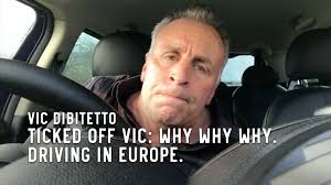 Ticked Off Vic: Why why why. Driving in Europe.