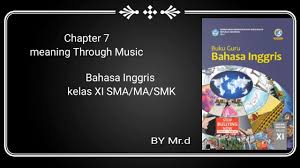 Buku paket bahasa inggris kelas 11 sma kurikulum 2013 pdf terbaru. Chapter 7 Meaning Through Music Songs And Poem Kls Xi Youtube