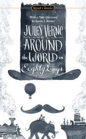 Around The World In Eighty Days By Jules Verne 9780451474285 Penguinrandomhouse Com Books Jules Verne Jules Verne Books Around The World In 80 Days