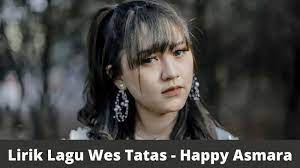 Lirik Layangan Sing Tatas Tondo Tresnoku Wis Pungkas Lagu Happy Asmara Wes Tatas Dan Chord Gitar Suryamalang Com