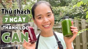 THỬ THÁCH 7 NGÀY THANH LỌC GAN