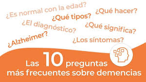 Demencias Como El Alzheimer Las 10 Preguntas Frecuentes
