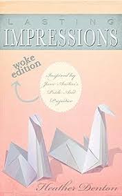 Lasting Impressions: A Modern Pride & Prejudice 
