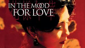 In the mood for love (2000). In The Mood For Love Kanopy