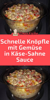 Schnelle Knopfle Mit Gemuse In Kase Sahne Sauce Rezepte Essen Rezepte Lecker Kochen