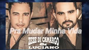 Download da boca pra fora mp3. Pra Mudar Minha Vida Letra Zeze Di Camargo E Luciano Youtube