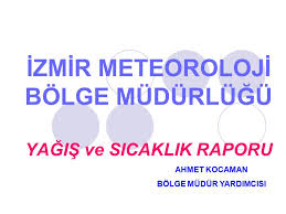 Jun 07, 2021 · meteoroloji genel müdürlüğü tarafından yapılan son değerlendirmelere göre: Izmir Meteoroloji Bolge Mudurlugu Yagis Ve Sicaklik Raporu Ppt Video Online Indir