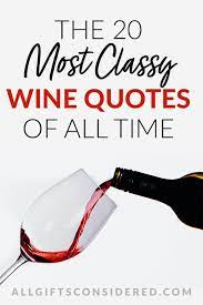 The 20 Most Classy Wine Quotes Of All Time
