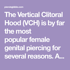 The Vertical Clitoral Hood Vch Is By Far The Most Popular Female Genital Piercing For Several Reasons Genital Piercing Female Genital Piercing Clitoral Hood