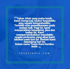Allahumma innii asaluka min khairi hadzal amali wa khairi maa fiihi, wa'audzubika min syarri haadzal amali wasyarri maa fiihi. Kumpulan Doa Pagi Katolik Lengkap Supaya Tuhan Mendengar Doa Kita Yosefpedia Com
