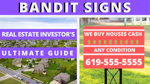 Bandit Signs The Ultimate Guide For Real Estate Investing