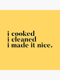 Explore and share the best i made it nice gifs and most popular animated gifs here on giphy. I Cooked I Cleaned I Made It Nice Real Housewives Of New York Quote Art Board Print By Mivpiv Redbubble