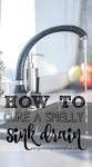 Smelly sink remedies