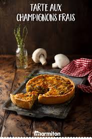Tarte Aux Champignons Frais Recette Tarte Aux Champignons Recettes De Cuisine Recette