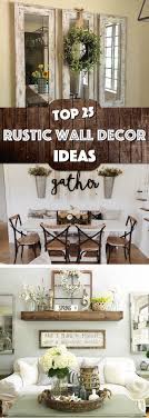 25 Must Try Rustic Wall Decor Ideas Featuring The Most Amazing Intended Imperfections Cute Diy Projects Farm House Living Room Easy Home Decor Home Decor
