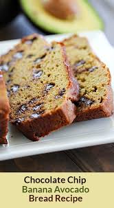 Chocolate Chip Avocado Bread Recipe Avocado Recipes Dessert Avocado Banana Bread Avocado Baking Recipes