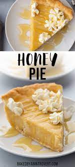 Honey Pie Recipe Honey Pie Best Dessert Recipes Delicious Desserts