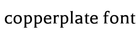 Citadel, flemish script, florentine script, and old fashion script have similar lowercase letters, but unique flourished capitals. Copperplate Font Generator Free Text Conversion Online No Watermark Font Generator Online