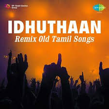 We'll show you how to do it. Idhuthaan Remix Old Tamil Songs Song Download Idhuthaan Remix Old Tamil Songs Mp3 Song Download Free Online Songs Hungama Com