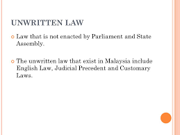 Roman law, the law of ancient rome. Unwritten Law Law That Is Not Enacted By Parliament And State Assembly The Unwritten Law That Exist In Malaysia Include English Law Judicial Precedent Ppt Video Online Download