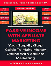 Though this blog already teaches how to earn money from many different websites, people still wanted to see all of the best money earning websites in one place. Passive Income With Affiliate Marketing Your Step By Step Guide To Make Money Online With Affiliate Marketing Business Money Series Buy Online In Macedonia At Macedonia Desertcart Com Productid 139849954