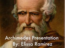 Archimedes Presentation by Elissa Ramirez