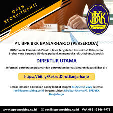 Maybe you would like to learn more about one of these? Lowongan Kerja Direktur Utama Pt Bpr Bkk Banjarharjo Perseroda Ipp Consulting