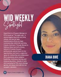 ✨ WID Weekly Spotlight ✨ Meet this week's WID Weekly Spotlight: Diana Doré,  also known as “The Agile Lady”, a powerhouse Program Manager at IPTA,  lifelong learner, Tae Kwon Do black belt,