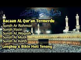 Bacaan Al Qur An Termerdu Surat Ar Rahman Yasin Al Waqiah Al Mulk Al Kahfi Lengkap Buat Hati Tenang Youtube Di 2021 Quran Qur An Lagu