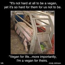 Legal Definition Of Veganism Veganism Denotes A Philosophy And Way Of Living Which Seeks To Exclude As Far As Is Possible And Pra Vegan Animals Why Vegan Vegan