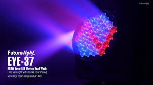 Led lamp body adopts aluminium material, which has good heat dissipation and corrosion resistance and has a long life. Futurelight Eye 37 Rgbw Zoom Led Moving Head Wash Youtube