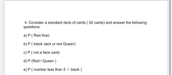 Hence, the probability of event e 1 occuring is. Solved 4 Consider A Standard Deck Of Cards 52 Cards A Chegg Com